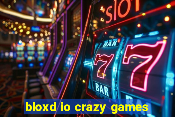 bloxd io crazy games